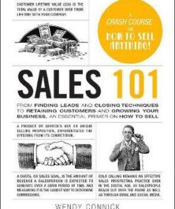 Sales 101: From Finding Leads and Closing Techniques to Retaining Customers and Growing Your Business