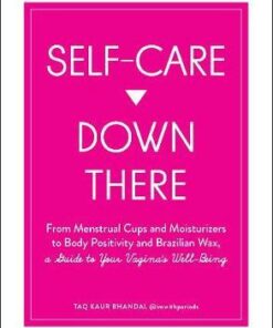 Self-Care Down There: From Menstrual Cups and Moisturizers to Body Positivity and Brazilian Wax