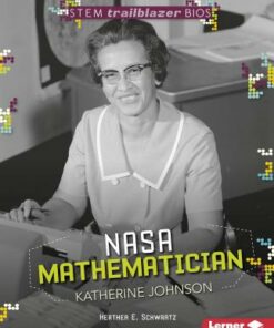 Katherine Johnson: NASA Mathematician - Heather Schwartz - 9781512457049