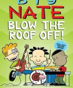 Big Nate: Blow the Roof Off! - Lincoln Peirce - 9781524855062