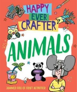Happy Ever Crafter: Animals - Annalees Lim - 9781526307606
