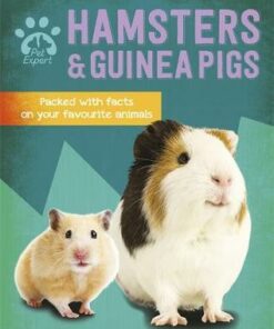 Pet Expert: Hamsters and Guinea Pigs - Gemma Barder - 9781526308641