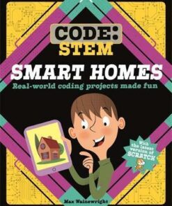 Code: STEM: Smart Homes - Max Wainewright - 9781526308764