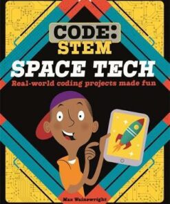 Code: STEM: Space Tech - Max Wainewright - 9781526308801