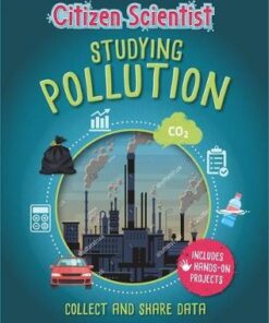 Citizen Scientist: Studying Pollution - Izzi Howell - 9781526312242