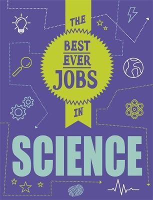 The Best Ever Jobs In: Science - Paul Mason - 9781526312600