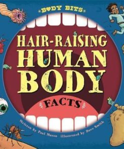 Body Bits: Hair-raising Human Body Facts - Paul Mason - 9781526312884