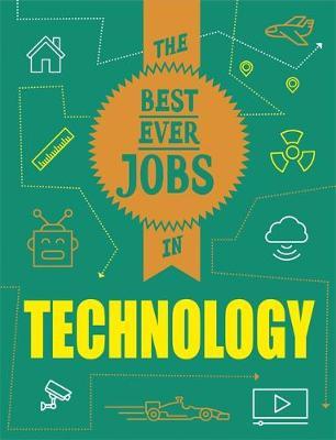 The Best Ever Jobs In: Technology - Paul Mason - 9781526313003