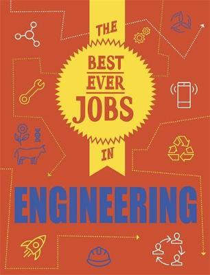The Best Ever Jobs In: Engineering - Rob Colson - 9781526313027