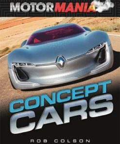 Motormania: Concept Cars - Rob Colson - 9781526313140