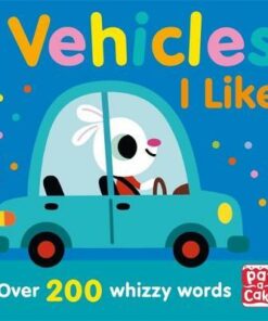 Talking Toddlers: Vehicles I Love - Pat-a-Cake - 9781526382375