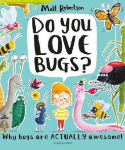Do You Love Bugs? - Matt Robertson - 9781526609502