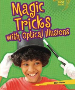 Magic Tricks with Optical Illusions - Elsie Olson - 9781541545816