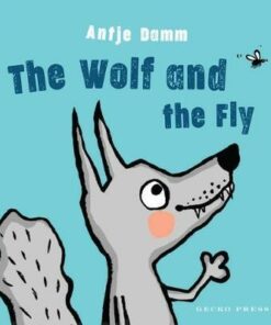 The Wolf and Fly - Antje Damm - 9781776572809