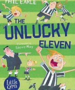 The Unlucky Eleven - Phil Earle - 9781781128503