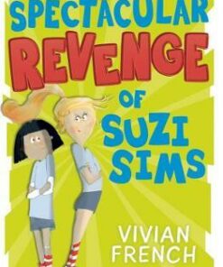 The Spectacular Revenge of Suzi Sims - Vivian French - 9781781128701