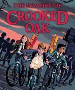 The Invasion of Crooked Oak - Dan Smith - 9781781129203