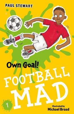 Football Mad 1: Own Goal - Paul Stewart - 9781781129302