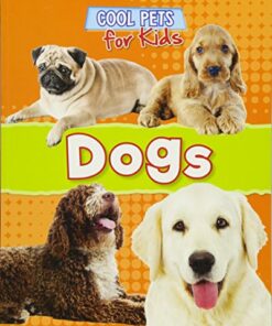Cool Pets for Kids: Dogs - Dawn Titmus - 9781781214619