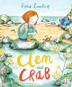 Clem and Crab - Fiona Lumbers - 9781783449149