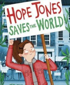 Hope Jones Saves the World - Josh Lacey - 9781783449279