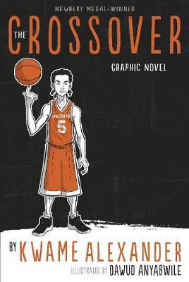 The Crossover: Graphic Novel - Kwame Alexander - 9781783449590