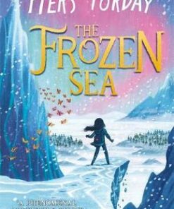 The Frozen Sea - Piers Torday - 9781784294540