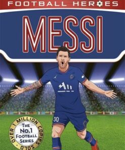 Messi (Ultimate Football Heroes) - Tom Oldfield - 9781786064035