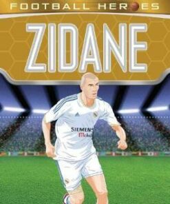 Zidane (Classic Football Heroes) - Tom Oldfield - 9781786064615