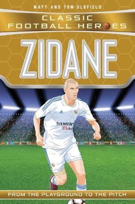 CFH: Zidane 99 Zidane (Classic Football Heroes) - Tom Oldfield - 9781786064615