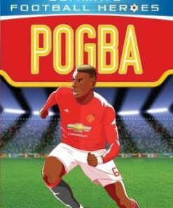 Pogba (Ultimate Football Heroes) - Matt Oldfield - 9781786068033