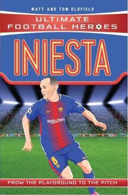 UFH: Iniesta 46 Iniesta (Ultimate Football Heroes) - Matt Oldfield - 9781786068040