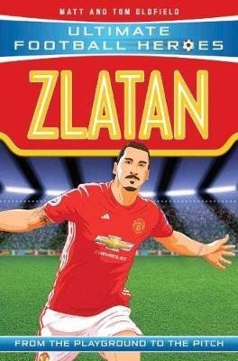 UFH: Zlatan 87 Zlatan (Ultimate Football Heroes) - Matt Oldfield - 9781786068101