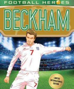 Beckham (Classic Football Heroes - Limited International Edition) - Matt Oldfield - 9781786069214