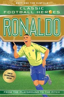 CFH: Ronaldo (Limited International Edition) 97 Ronaldo (Classic Football Heroes - Limited International Edition) - Matt Oldfield - 9781786069443