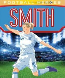 Smith (Ultimate Football Heroes) - Charlotte Browne - 9781786069719