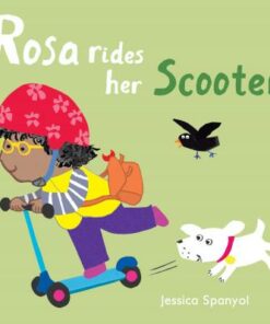 Rosa Rides her Scooter - Jessica Spanyol - 9781786281234