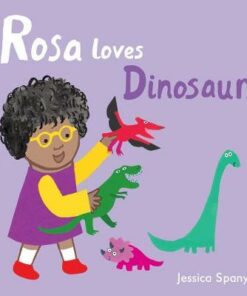 Rosa Loves Dinosaurs - Jessica Spanyol - 9781786281241