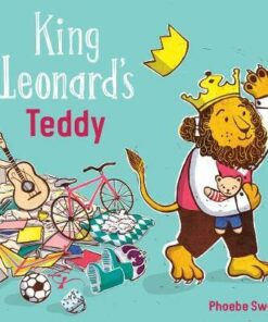 King Leonard's Teddy - Phoebe Swan - 9781786281838