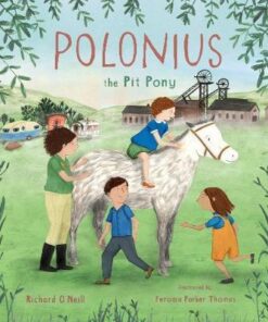 Polonius the Pit Pony - Richard O'Neill - 9781786281852