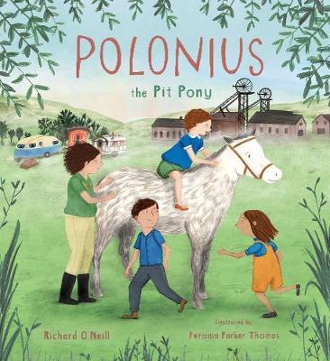 Polonius the Pit Pony - Richard O'Neill - 9781786281852