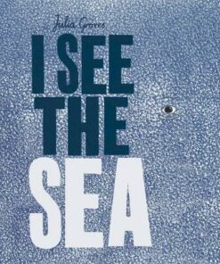 I See the Sea - Julia Groves - 9781786282040