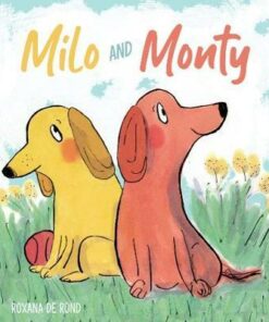 Milo and Monty - Roxana De Rond - 9781786283511
