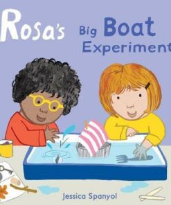 Rosa's Big Boat Experiment - Jessica Spanyol - 9781786283634