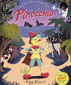 You Can Tell a Fairy Tale: Pinocchio - Migy Blanco (Illustrator) - 9781787415027