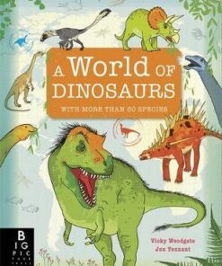 A World of Dinosaurs - Vicky Woodgate - 9781787415706
