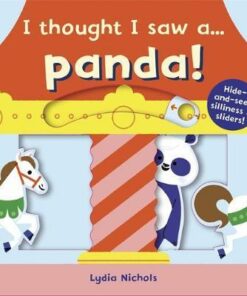 I thought I saw a... Panda! - Lydia Nichols - 9781787415744