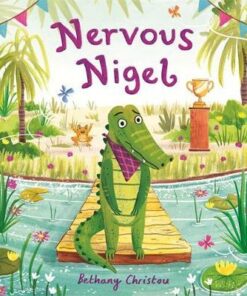 Nervous Nigel - Bethany Christou - 9781787416611