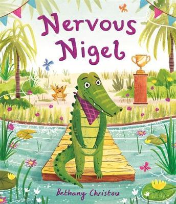 Nervous Nigel - Bethany Christou - 9781787416611