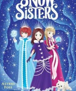 Snow Sisters: The Crystal Rose - Astrid Foss - 9781788000154